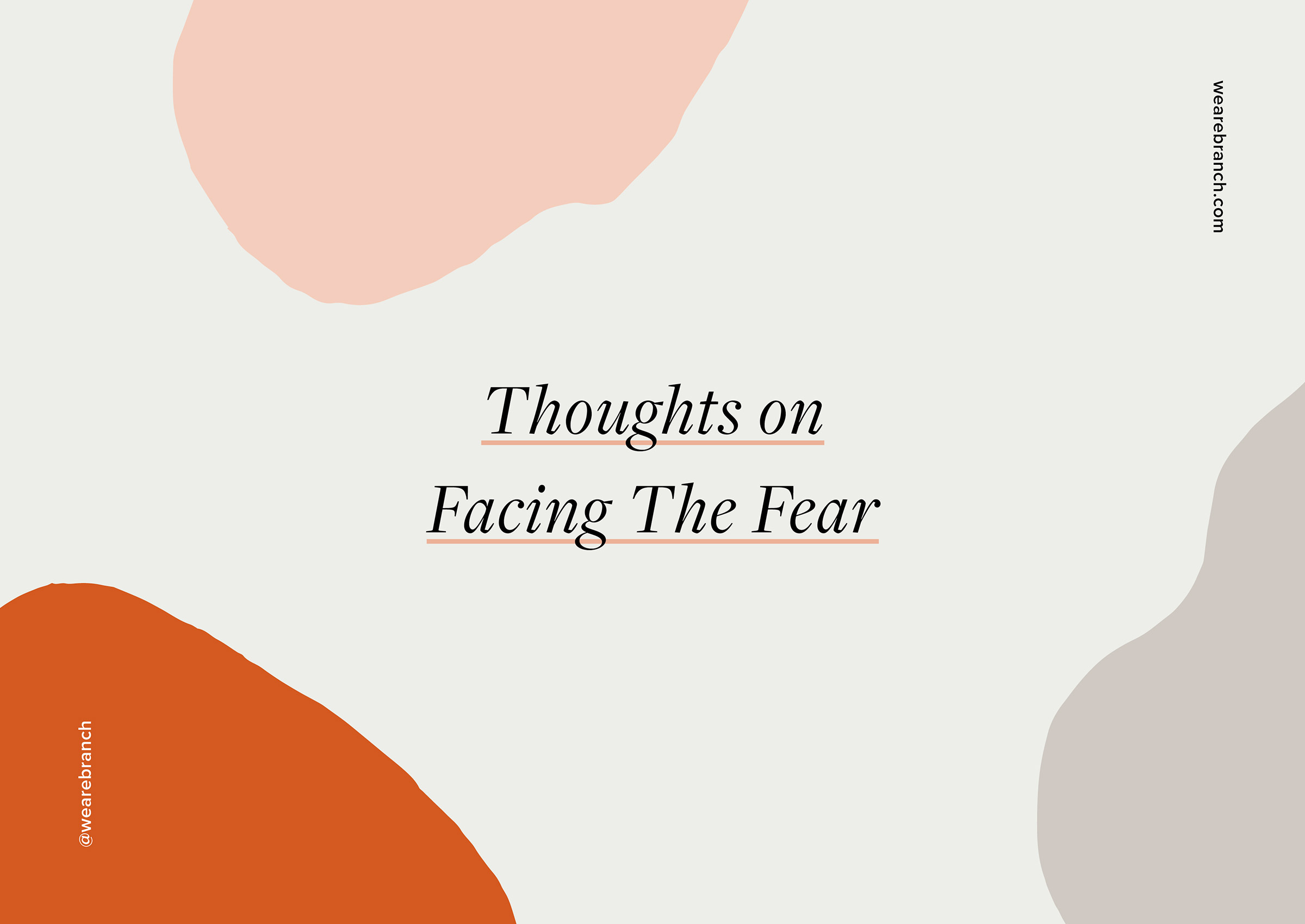 Thoughts On Facing The Fear